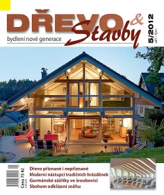 Časopis DŘEVO&stavby 5/2012 - inspirace ze světa moderních dřevostaveb
